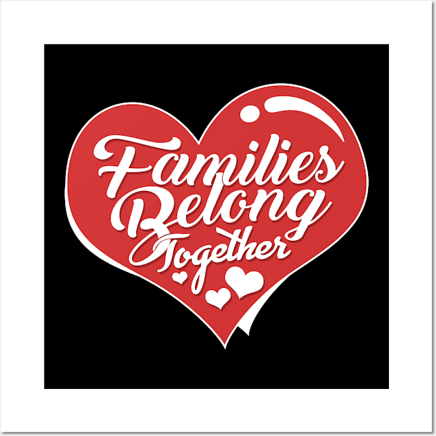 'Families Belong Together' Awesome Anti-Trump Protest Gift Wall Art by ourwackyhome